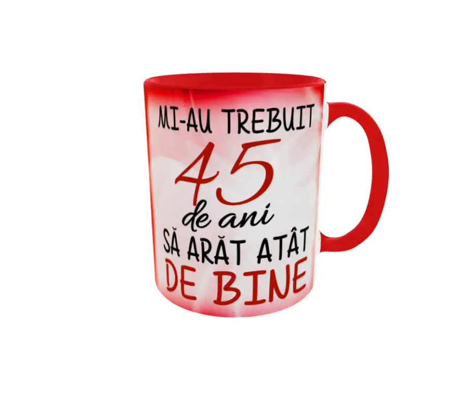 Mi-au trebuit 45 de ani sa arat atat de bine, cana ceramica, 330ml, cgs1124bv