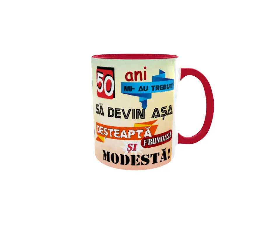 50 ani mi-au trebuit sa devin asa desteapta, cana ceramica, 330mlv