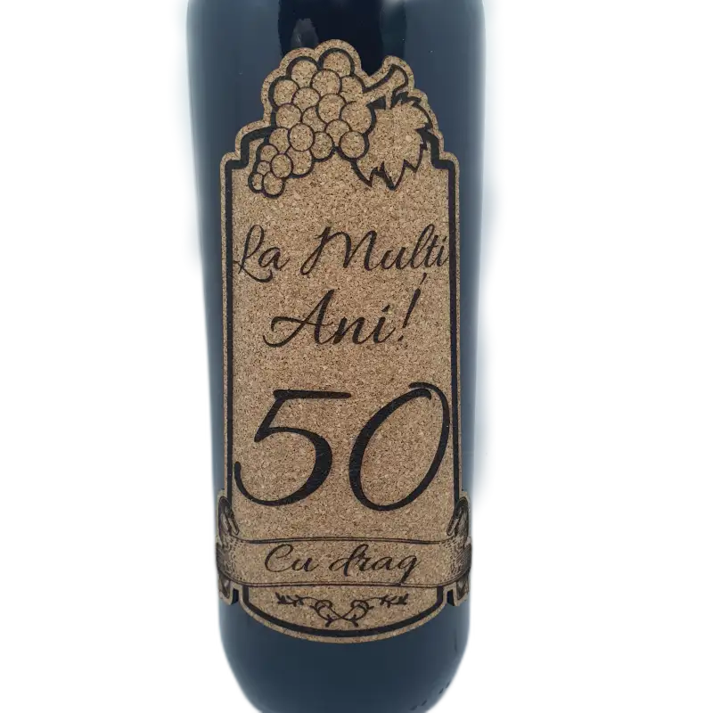 La multi ani 50 editie limitata, eticheta pluta cu mesajv