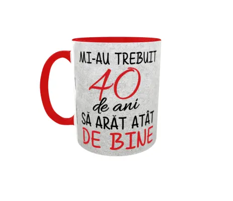 Mi-au trebuit 40 de ani sa arat atat de bine, cana ceramica, 330ml, cgs1126a