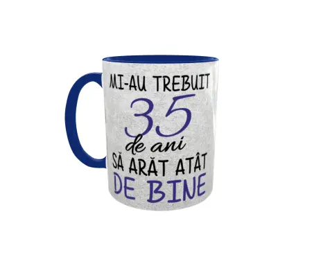 Mi-au trebuit 35 de ani sa arat atat de bine, cana ceramica, 330ml, cgs1127a