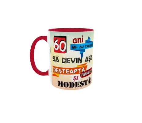 60 ani mi-au trebuit sa devin asa desteapta, cana ceramica, 330ml
