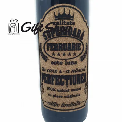 Februarie este luna in care s-a nascut perfectiunea, editie limitata, vin rosu cabernet sauvignon, demisec, 750ml, 13.5% alcool